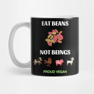 eat beans not beings Mug